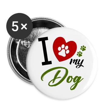 I love my dog 1 - Buttons large 2.2''/56 mm (5-pack) - white - Front