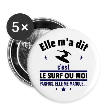 Elle m'a dit c'est le surf ou moi - Lot de 5 grands badges (56 mm) - blanc - Devant