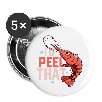 I'd Peel That Seafood Shrimp Lover - Buttons groß 56 mm (5er Pack) - Weiß - Vorne