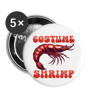 C’est mon costume humain Amateur de crevettes Fruits de mer - Lot de 5 grands badges (56 mm) - blanc - Devant