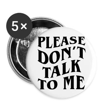 please don't talk to me - Buttons large 2.2''/56 mm (5-pack) - white - Front