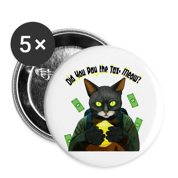 The Cyber Cat Tax Collector - Buttons large 2.2''/56 mm (5-pack) - white - Front
