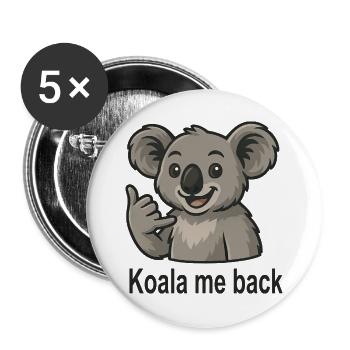 Süßer Koala telefoniere anrufen Koala Spruch - Buttons groß 56 mm (5er Pack) - Weiß - Vorne