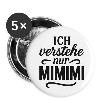 Mimimi Spruch lustig Büro - Buttons groß 56 mm (5er Pack) - Weiß - Vorne