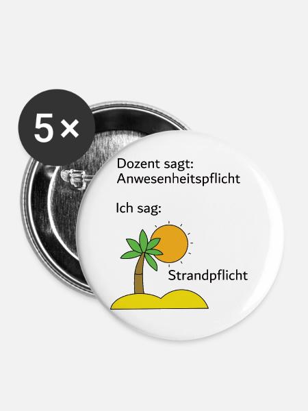 Unispruch "Strandpflicht" Geschenk, Studenten - Buttons groß 56 mm (5er Pack) - Weiß
