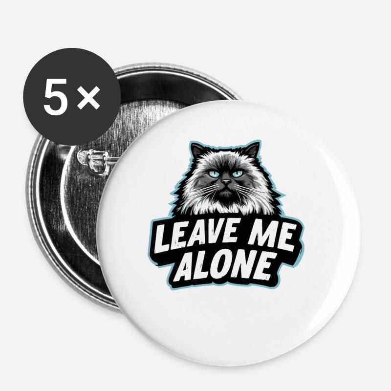 LEAVE ME ALONE – Funny Ragdoll Cat Design - Buttons large 2.2''/56 mm (5-pack) - white