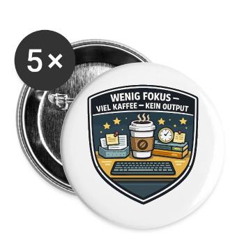 Wenig Fokus – Viel Kaffee, Kein Output - Buttons groß 56 mm (5er Pack) - Weiß - Vorne
