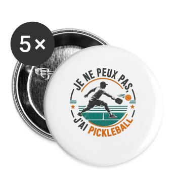 Je ne peux pas j'ai Pickleball - Humour Sport - Lot de 5 grands badges (56 mm) - blanc - Devant