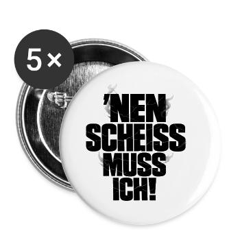 Nen Scheiss Muss Ich - Buttons groß 56 mm (5er Pack) - Weiß - Vorne