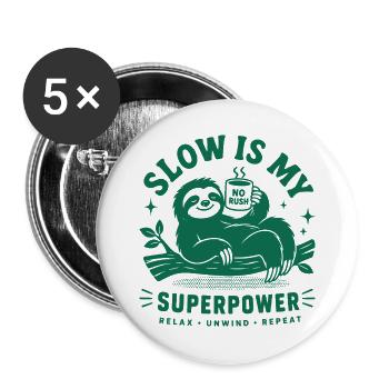 Slow Is My Superpower Sloth - Buttons groß 56 mm (5er Pack) - Weiß - Vorne