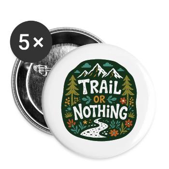 Trail or Nothing Berglauf-Design - Buttons groß 56 mm (5er Pack) - Weiß - Vorne