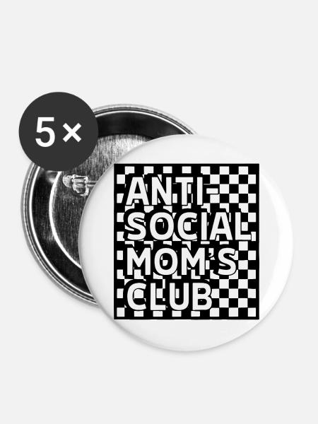 Anti-Social Mom's Club - Buttons groß 56 mm (5er Pack) - Weiß