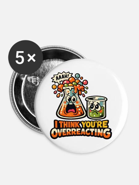 Laborkarikatur: Überreaktion - Buttons groß 56 mm (5er Pack) - Weiß