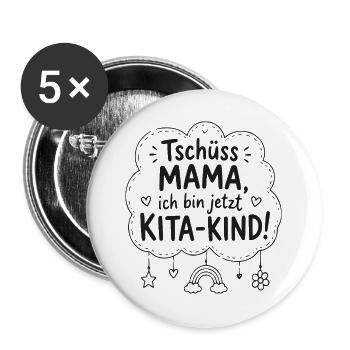Tschüss Mama, Kita-Kind Start - Buttons groß 56 mm (5er Pack) - Weiß - Vorne