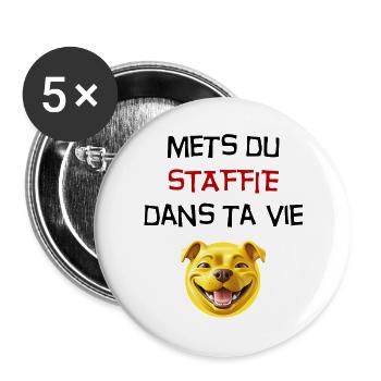 Phrase mets du staffie dans ta vie - 111 - Lot de 5 grands badges (56 mm) - blanc - Devant