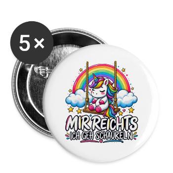 Mir reicht’s – Ich geh schaukeln - Buttons groß 56 mm (5er Pack) - Weiß - Vorne