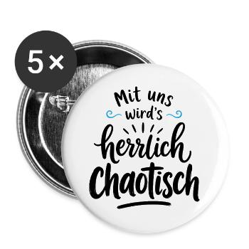 Mit uns wird’s herrlich chaotisch – Team Spruch - Buttons groß 56 mm (5er Pack) - Weiß - Vorne