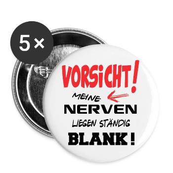 Vorsicht Nerven liegen blank Burn Out Sprüche Fun - Buttons groß 56 mm (5er Pack) - Weiß - Vorne