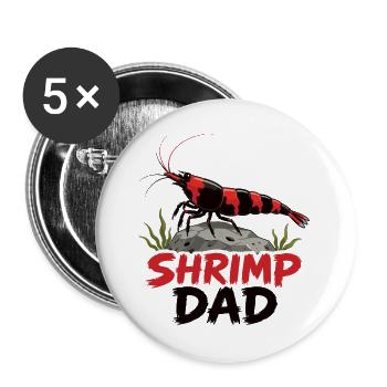 Shrimp Dad Zwerggarnele - Buttons groß 56 mm (5er Pack) - Weiß - Vorne