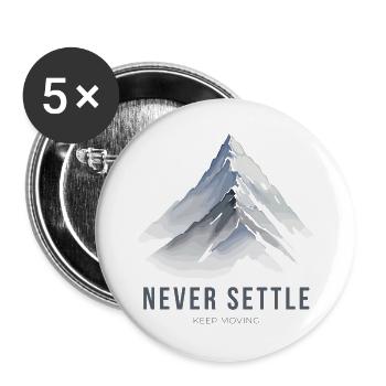 Niemals zufrieden sein - Buttons groß 56 mm (5er Pack) - Weiß - Vorne