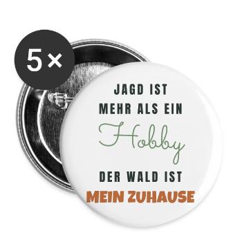 Jagd Der Wald ist mein Zuhause - Jäger Geschenk - Buttons groß 56 mm (5er Pack) - Weiß - Vorne