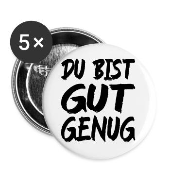Du Bist Gut Genug Meme Zitat - Buttons groß 56 mm (5er Pack) - Weiß - Vorne