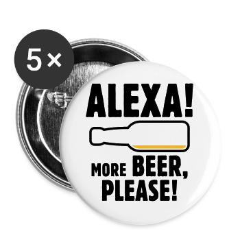 Alexa! Mehr Bier, bitte! (Lustiger Trinker / POS 2C) - Buttons groß 56 mm (5er Pack) - Weiß - Vorne