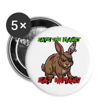 Save The Planet Eat Humans – Horror Motiv Hase - Buttons groß 56 mm (5er Pack) - Weiß - Vorne