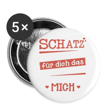 Schatz Liebe Valentinstag Geschenk Lustiger Spruch - Buttons groß 56 mm (5er Pack) - Weiß - Vorne