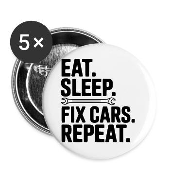 Iss. Schlaf. Autos reparieren. Wiederholen. - Buttons groß 56 mm (5er Pack) - Weiß - Vorne