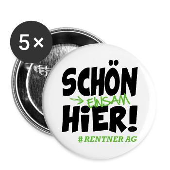 Schön einsam hier Rentner Sprüche Rentnerin Lustig - Buttons groß 56 mm (5er Pack) - Weiß - Vorne