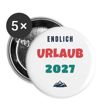 Endlich Urlaub 2027 Spruch Reise Geschenk - Buttons groß 56 mm (5er Pack) - Weiß - Vorne