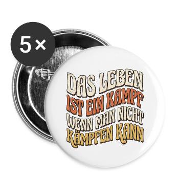 Lebensweisheit Kampfkunst Spruch - Buttons groß 56 mm (5er Pack) - Weiß - Vorne