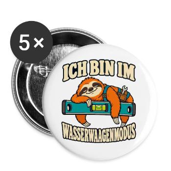 Ich bin im Wasserwaagenmodus – Faultier Heimwerker - Buttons groß 56 mm (5er Pack) - Weiß - Vorne