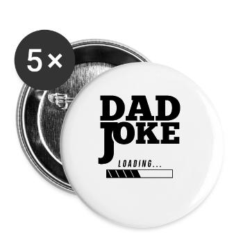 Funny dad joke dad joke dad saying father jokes - Buttons large 2.2''/56 mm (5-pack) - white - Front