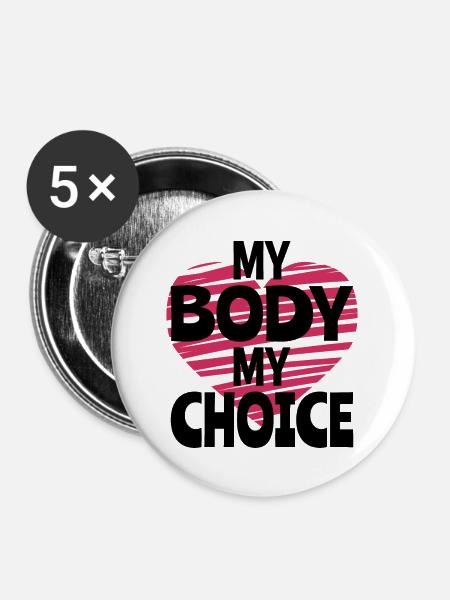 Mein Körper Meine Entscheidung - Buttons groß 56 mm (5er Pack) - Weiß