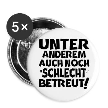 schlecht betreut - Buttons groß 56 mm (5er Pack) - Weiß - Vorne