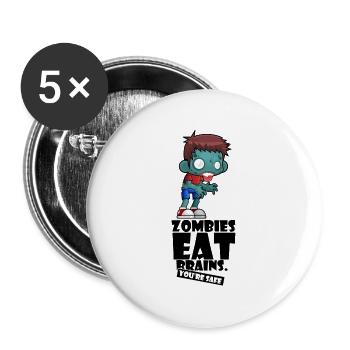 Zombies eat brains. You're Safe. Geschenkidee - Buttons groß 56 mm (5er Pack) - Weiß - Vorne
