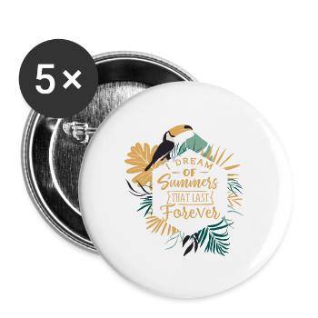 I DREAM OF SUMMER THAT LASTS FOREVER - Buttons groß 56 mm (5er Pack) - Weiß - Vorne