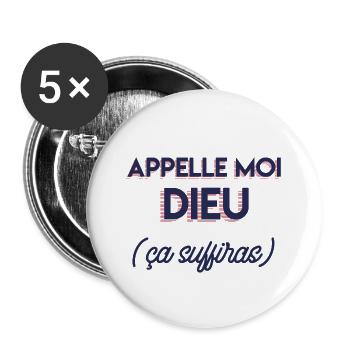 Appelle moi dieu (ça suffiras) - Lot de 5 grands badges (56 mm) - blanc - Devant
