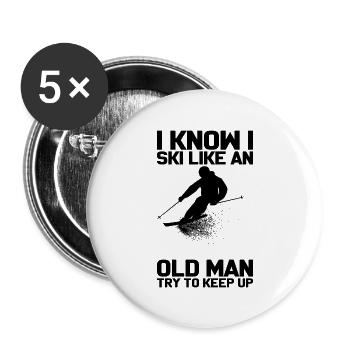 I know i Ski like an Old Man Skifahrer Geschenk - Buttons groß 56 mm (5er Pack) - Weiß - Vorne