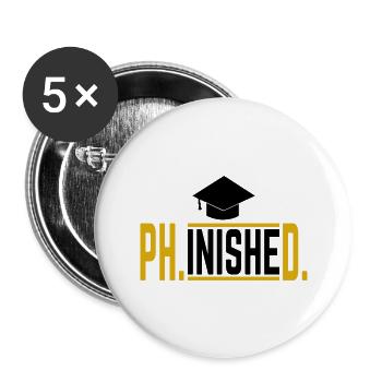 Phinished Phd Doctor Graduation Gift - Lot de 5 grands badges (56 mm) - blanc - Devant