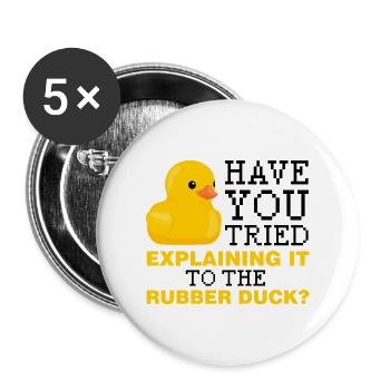 Have you tried explaining it to the rubber duck - Buttons large 2.2''/56 mm (5-pack) - white - Front
