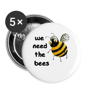 Abeilles - Nous avons besoin des abeilles - Lot de 5 grands badges (56 mm) - blanc - Devant