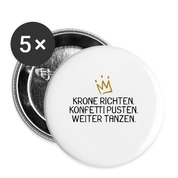 König Königin Prinz Prinzessin Spruch witzig - Buttons groß 56 mm (5er Pack) - Weiß - Vorne