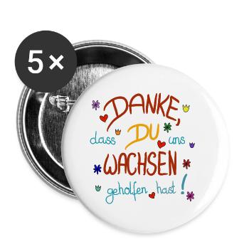 Danke, dass Du uns wachsen geholfen hast! - Buttons groß 56 mm (5er Pack) - Weiß - Vorne