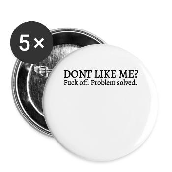 Du magst mich nicht Verpiss dich problem gelöst - Buttons groß 56 mm (5er Pack) - Weiß - Vorne