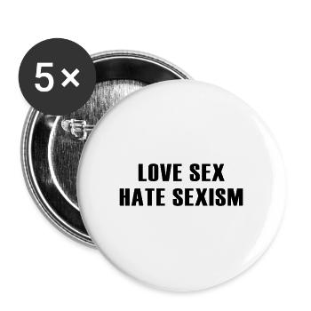 Love sex hate sexism gift Pride Racist - Buttons large 2.2''/56 mm (5-pack) - white - Front