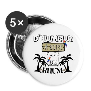 D' HUMEUR À BOIRE DU RHUM idée cadeau humour apéro - Lot de 5 grands badges (56 mm) - blanc - Devant