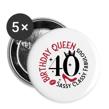 40 Birthday Queen Sassy Classy Fabulous - Buttons large 2.2''/56 mm (5-pack) - white - Front